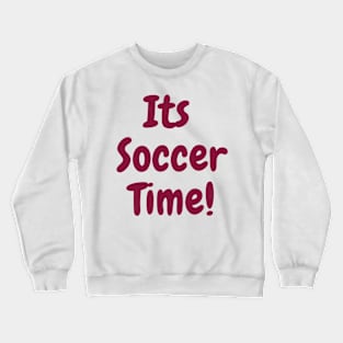 fifa World Cup 2022 Qatar | its soccer time Crewneck Sweatshirt